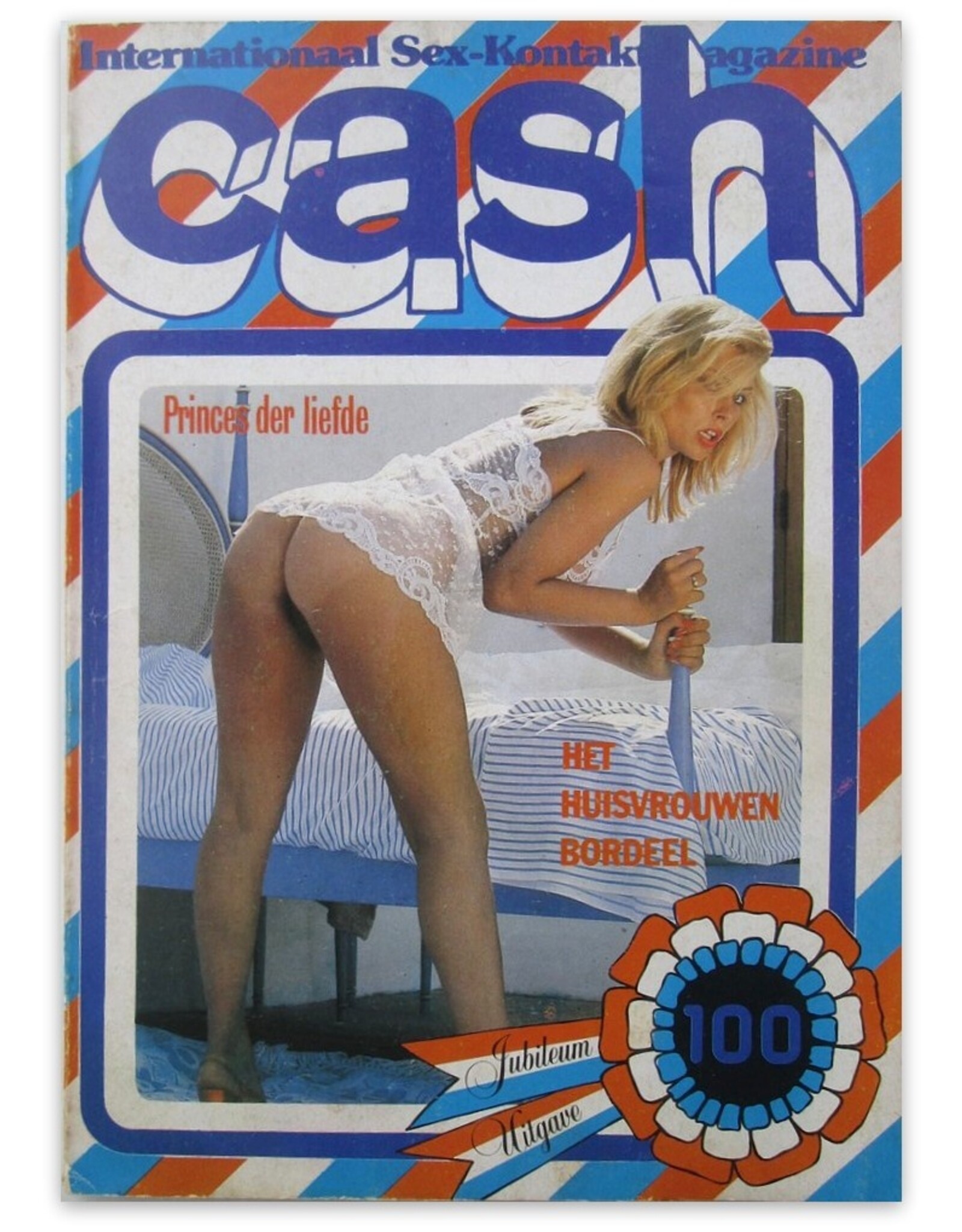 Joop den Oude [ed.] - Cash 100. Internationaal Sex-Kontakt Magazine. [Het huisvrouwenbordeel]