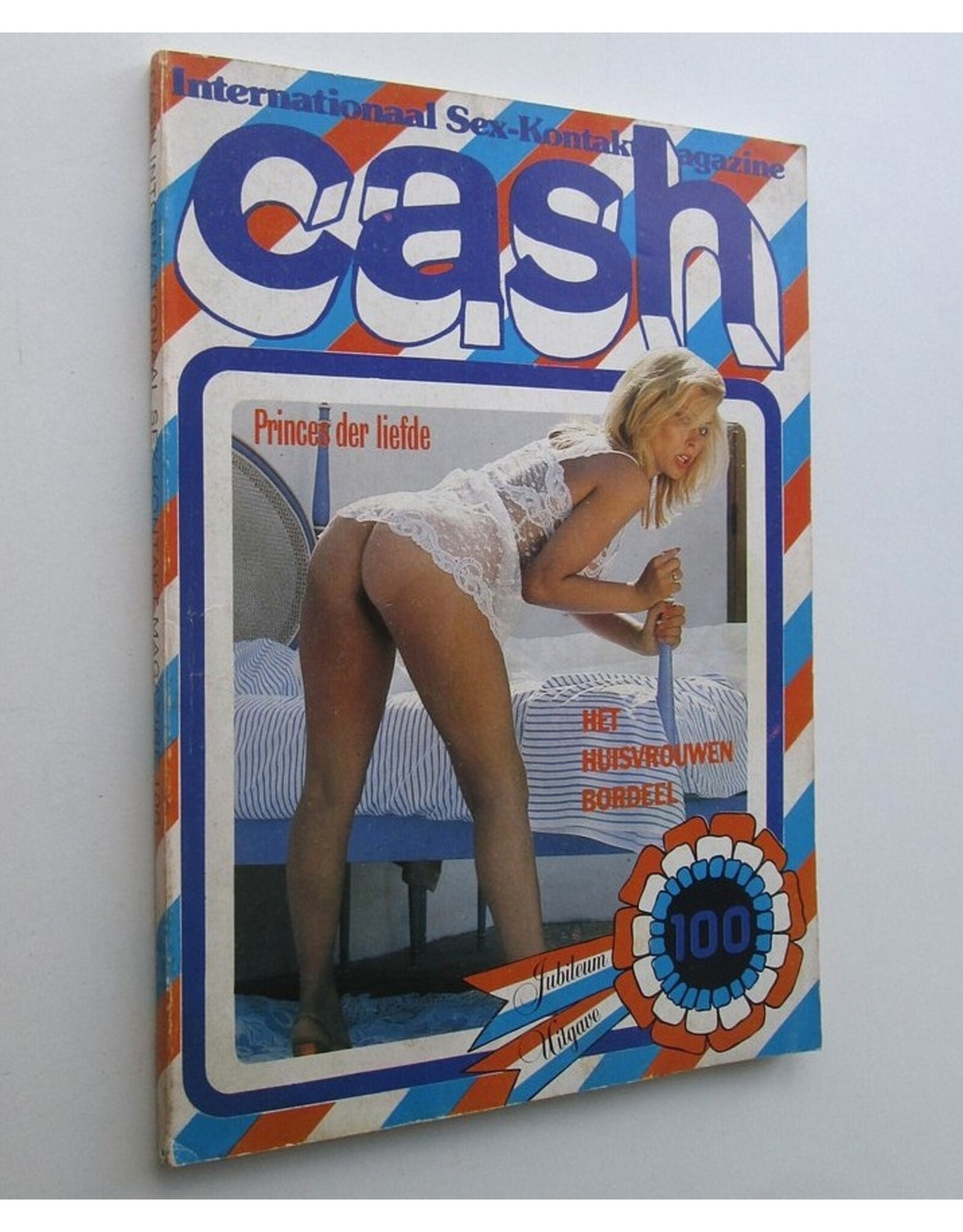 Joop den Oude [ed.] - Cash 100. Internationaal Sex-Kontakt Magazine. [Het huisvrouwenbordeel]