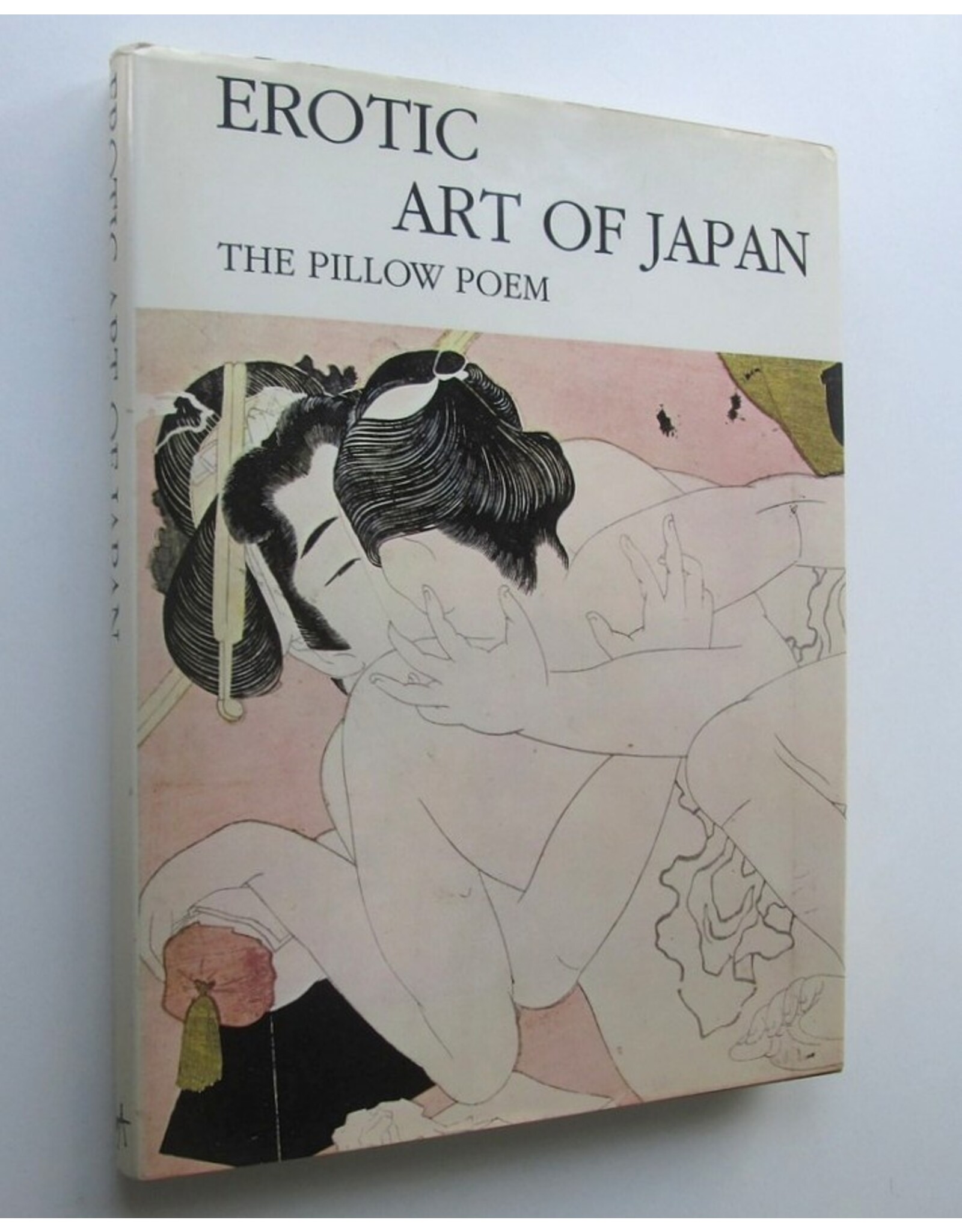 Michel Beurdeley, Shinobu Chujo, Motoaki Muto & Richard Lane - Erotic Art of Japan: The Pillow Poem