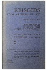 Reisgids voor Arnhem in 1630. Behoorende bij het Arnhemsch Historisch Gezelschapsspel. Ontworpen en berijmd door B. Hesselink-Güettler
