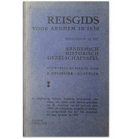 B. Hesselink-Güettler - Reisgids voor Arnhem in 1630 - 1933