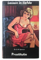 Dr. E.M. Spencer - Prostitutie. Lessen in Liefde XII