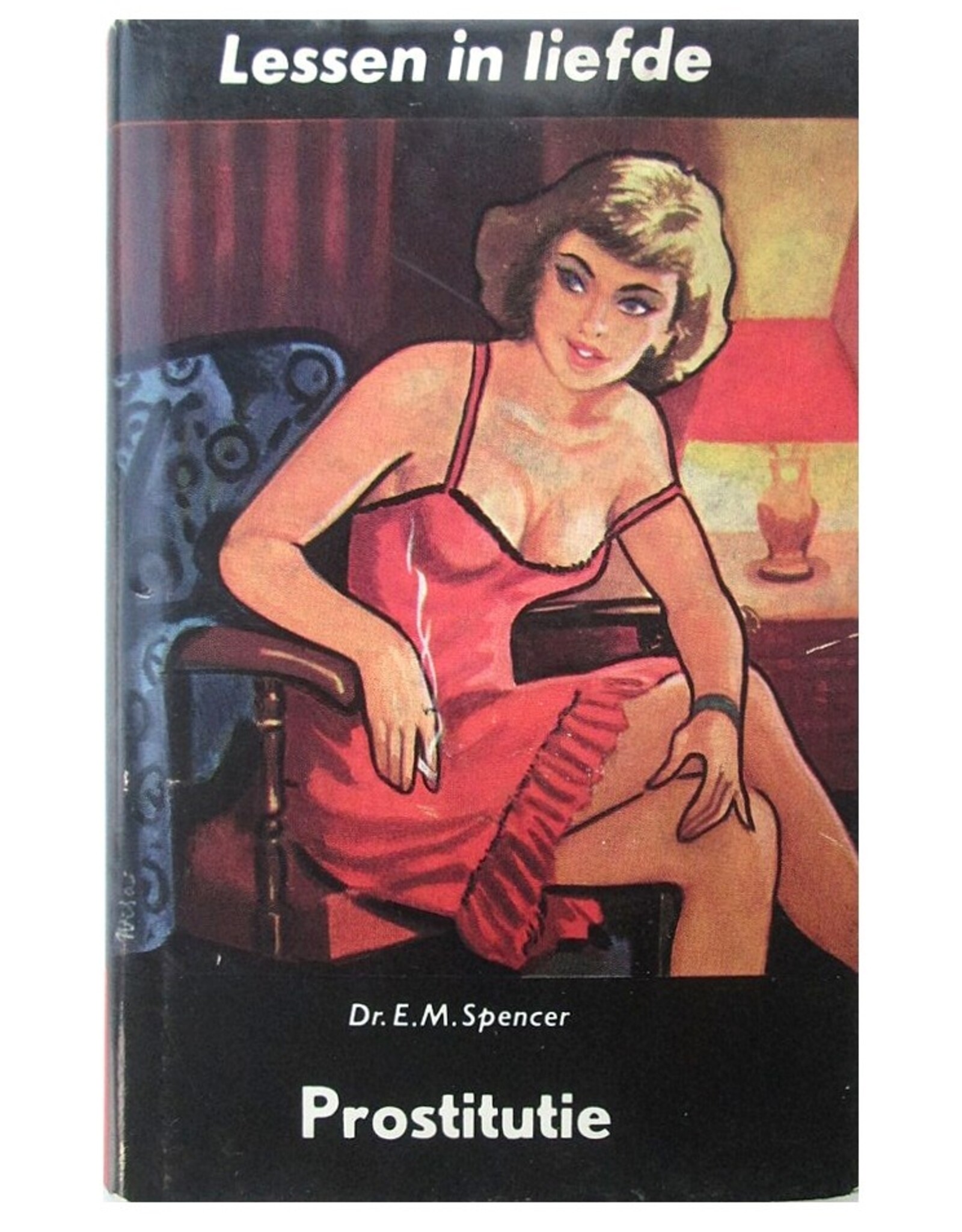 Dr. E.M. Spencer - Prostitutie. Lessen in Liefde XII