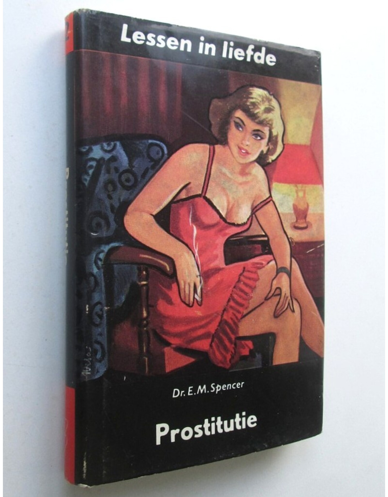 Dr. E.M. Spencer - Prostitutie. Lessen in Liefde XII