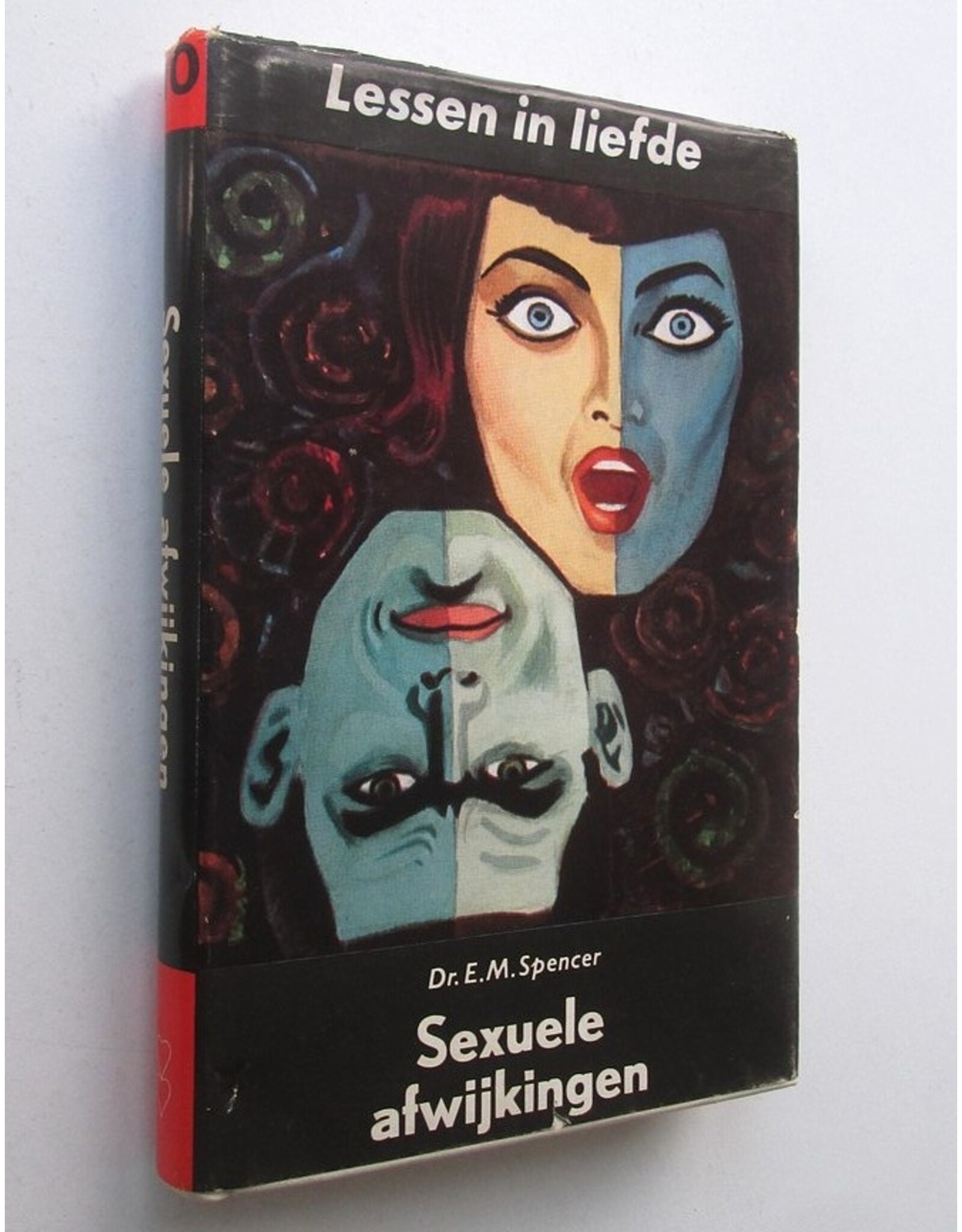 Dr. E.M. Spencer - Sexuele afwijkingen. Lessen in Liefde X