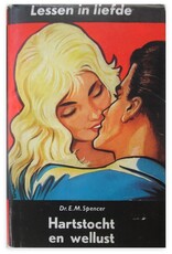 Dr. E.M. Spencer - Hartstocht en wellust in het huwelijk. Lessen in Liefde IX