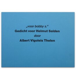 Albert Vigoleis Thelen - "voor bobby s." Gedicht voor Helmut Salden - 2005