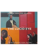 Johan van der Keuken - The Lucid Eye / L'oeil lucide. The photographic work / L'Oeuvre photographique 1953-2000