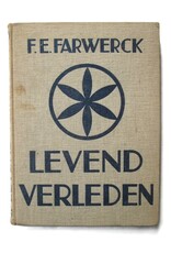 F.E. Farwerck - Levend Verleden