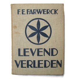 F.E. Farwerck - Levend Verleden - [1938]