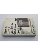 Elayne J. Kleeman & Jeanne A. Voltz - How to Turn a Passion for Food into Profit