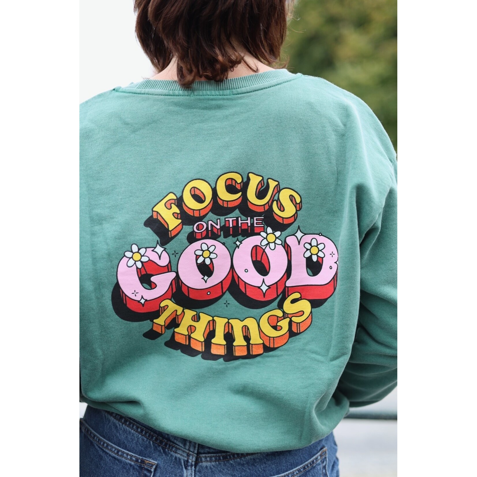 Sweat Focus On The Good Things