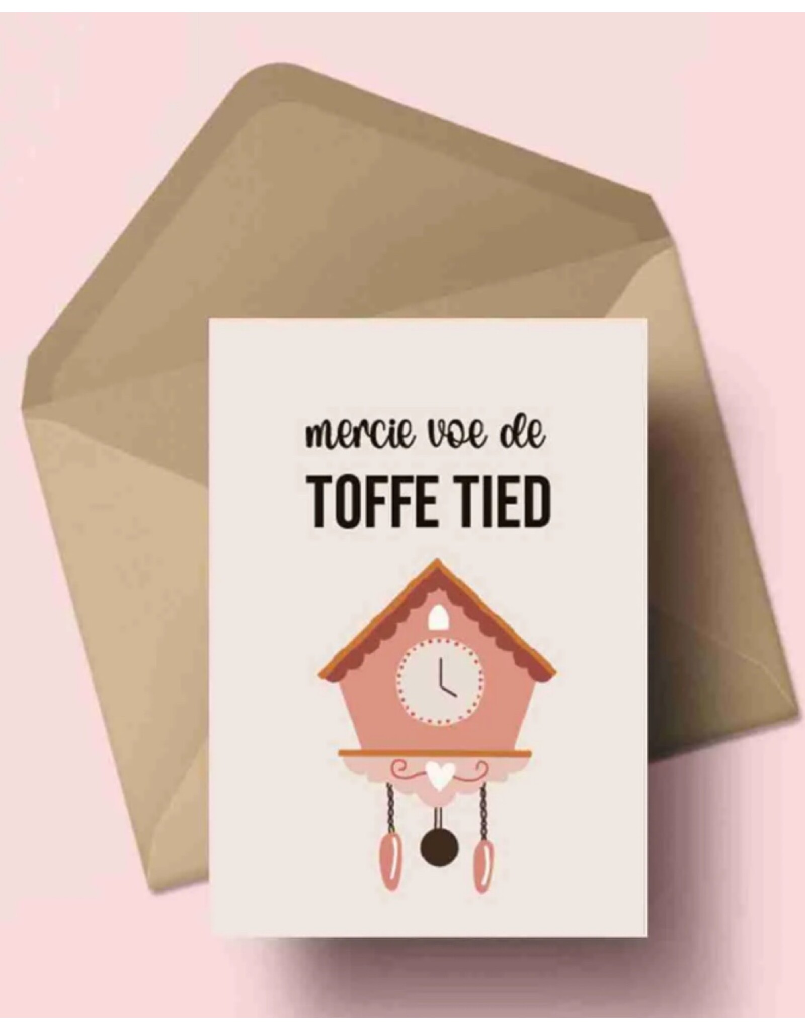 Wenskaart 'Mercie voe de toffe tied'