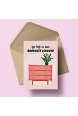 Wenskaart Gie ligt in min boovnste schuuve Wenskaart Gie ligt in min boovnste schuuve