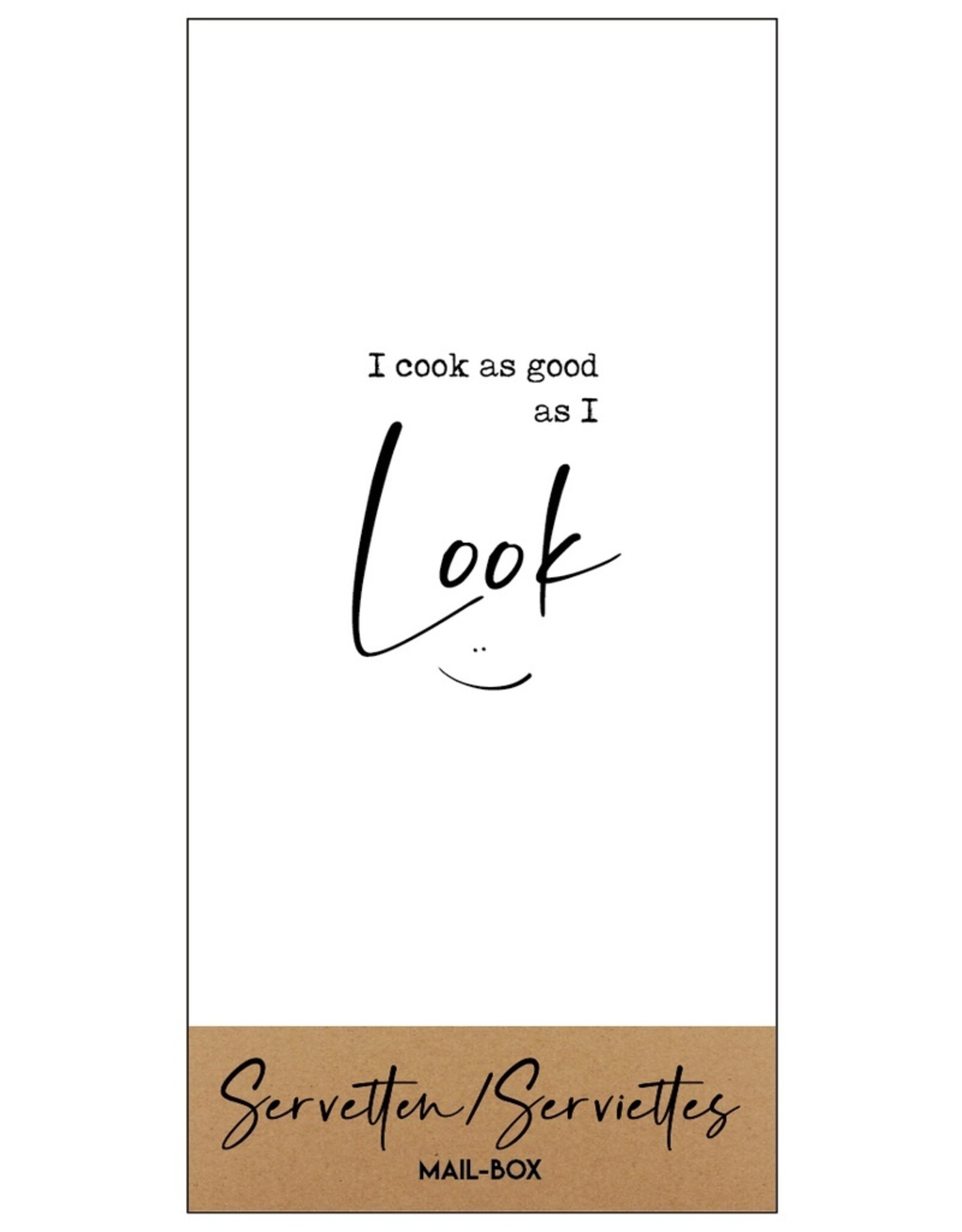 Servetten I cook as good as i look