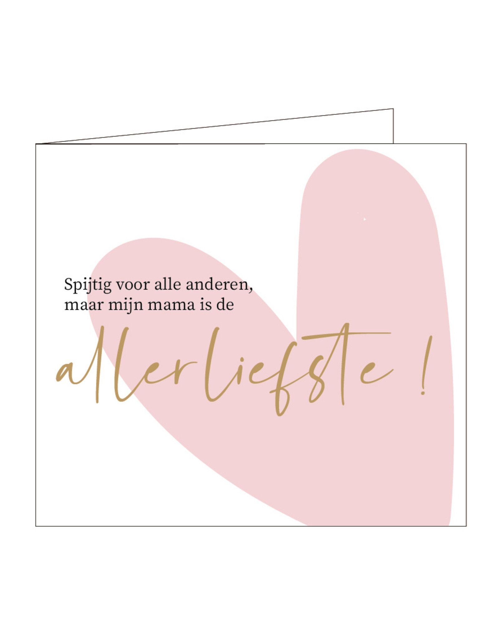 Wenskaart Mijn mama is de allerliefste