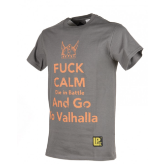 T-Shirt-  FUCK CALM DIE IN BATTLE AND GO TO VALHALLA