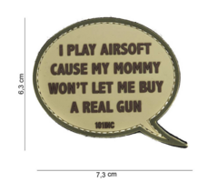 Patch - I play Airsoft because...  - Tan