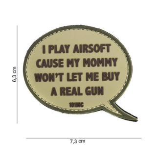 Patch - I play Airsoft because...  - Tan