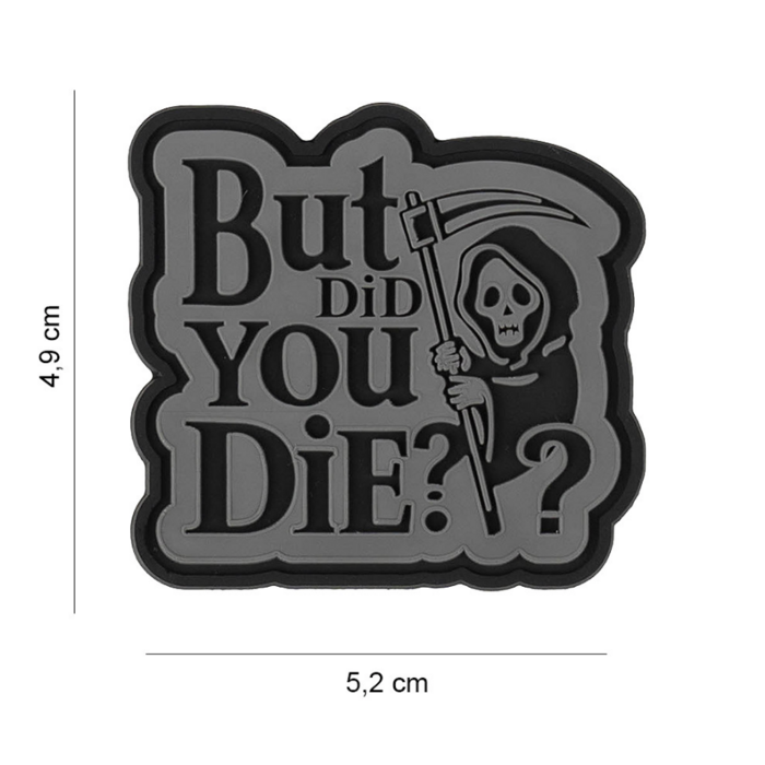 101 Inc. Patch - But Did You Die - PVC