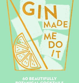 GIN MADE ME DO IT