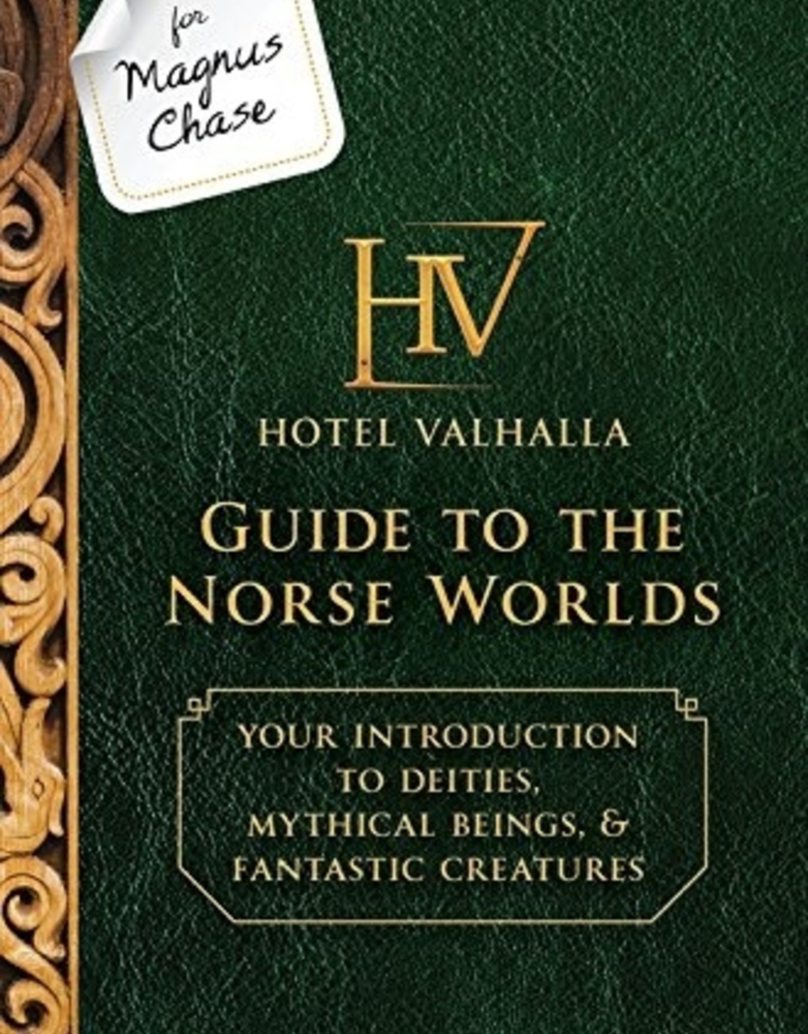 For Magnus Chase: Hotel Valhalla Guide to the Norse Worlds