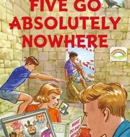 FIVE GO ABSOLUTELY NOWHERE
