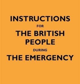 INSTRUCTIONS FOR THE BRITISH PEOPLE DURING THE EMERGENCY