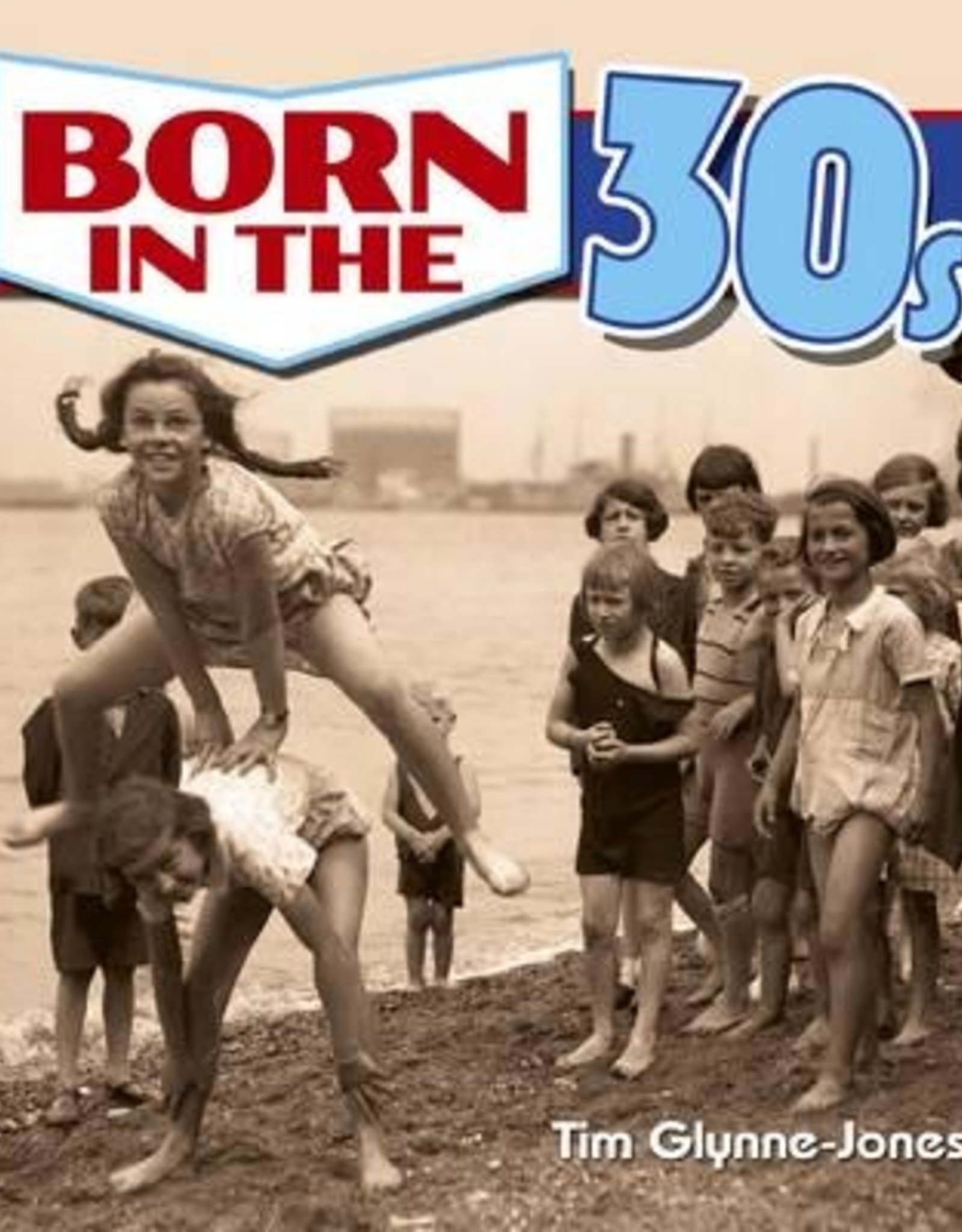 BORN IN THE 30S