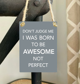 Born To Be Awesome Mini Metal Sign