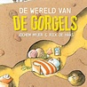 De wereld van De Gorgels De wereld van De Gorgels
