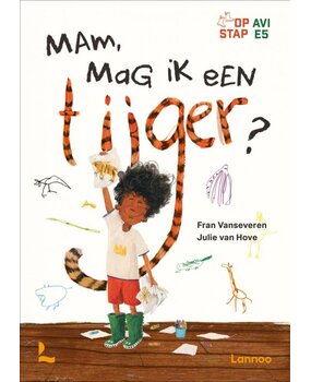 Mam, mag ik een tijger? Mam, mag ik een tijger?