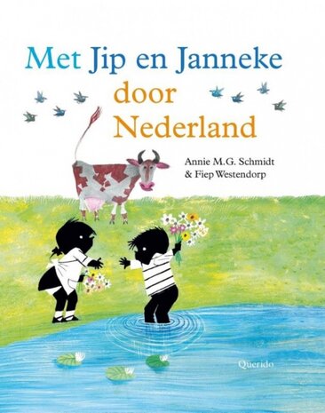 Met Jip en Janneke door Nederland Met Jip en Janneke door Nederland