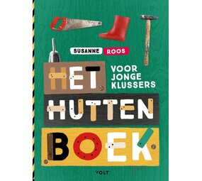 Het Huttenboek voor jonge klussers Het Huttenboek voor jonge klussers
