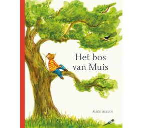 Het bos van Muis: Een jaar in de natuur