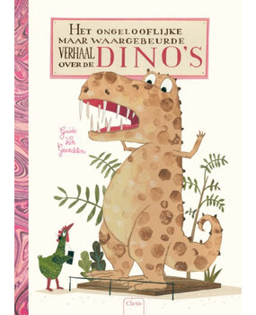 Het ongelooflijke maar waargebeurde verhaal over dino's Het ongelooflijke maar waargebeurde verhaal over dino's