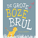 De Grote Boze Brul De Grote Boze Brul
