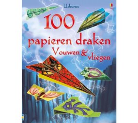 Vouwen & vliegen 100 Papieren draken  Vouwen & vliegen 100 Papieren draken