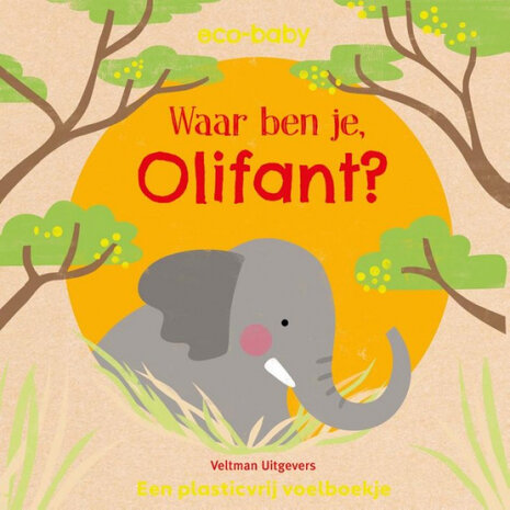 Waar ben je, Olifant? Waar ben je, Olifant?