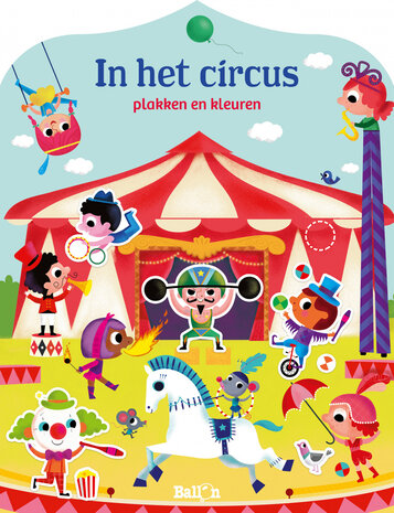 In het circus plakken en kleuren In het circus plakken en kleuren