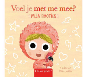 Voel je met me mee? Mijn Emoties Voel je met me mee? Mijn Emoties