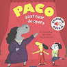 Paco gaat naar de opera Paco gaat naar de opera