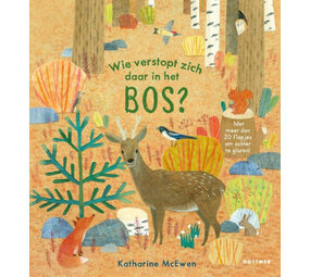 Wie verstopt zich daar in het bos? Wie verstopt zich daar in het bos?