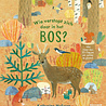 Wie verstopt zich daar in het bos? Wie verstopt zich daar in het bos?