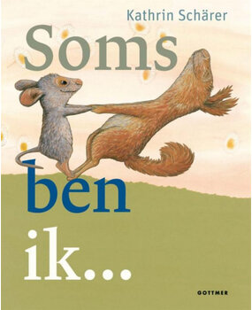 Soms ben ik... Soms ben ik...
