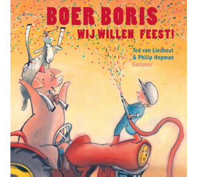 Boer Boris, wij willen feest! Boer Boris, wij willen feest!