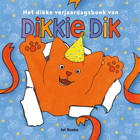 Het dikke verjaardagsboek van Dikkie Dik Het dikke verjaardagsboek van Dikkie Dik
