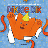 Het dikke verjaardagsboek van Dikkie Dik Het dikke verjaardagsboek van Dikkie Dik