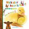 Welk dier hoor ik hier? Boederijdieren Welk dier hoor ik hier? Boederijdieren