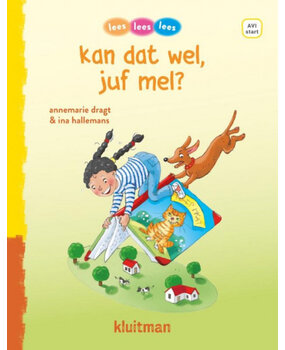 Kan dat wel, juf mel? Kan dat wel, juf mel?